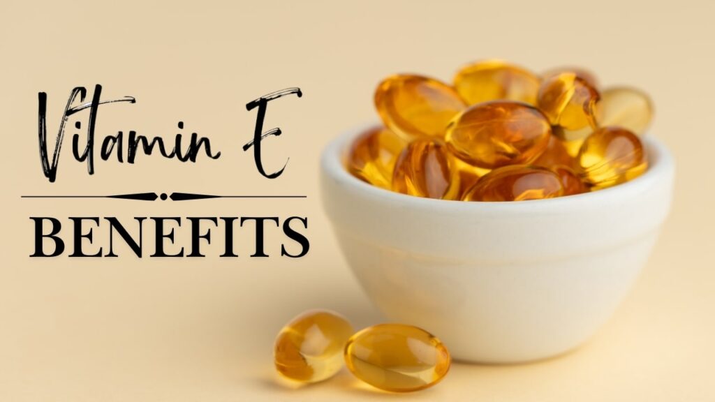 vitamin E benefits