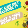 Weight Loss Diet or Exercise: What’s More Important?